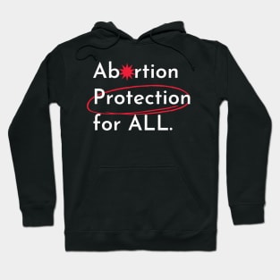 abortion, Abortion Protection for all Hoodie